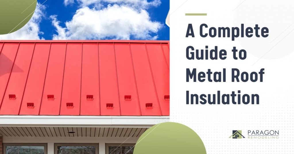 A Complete Guide to Metal Roof Insulation