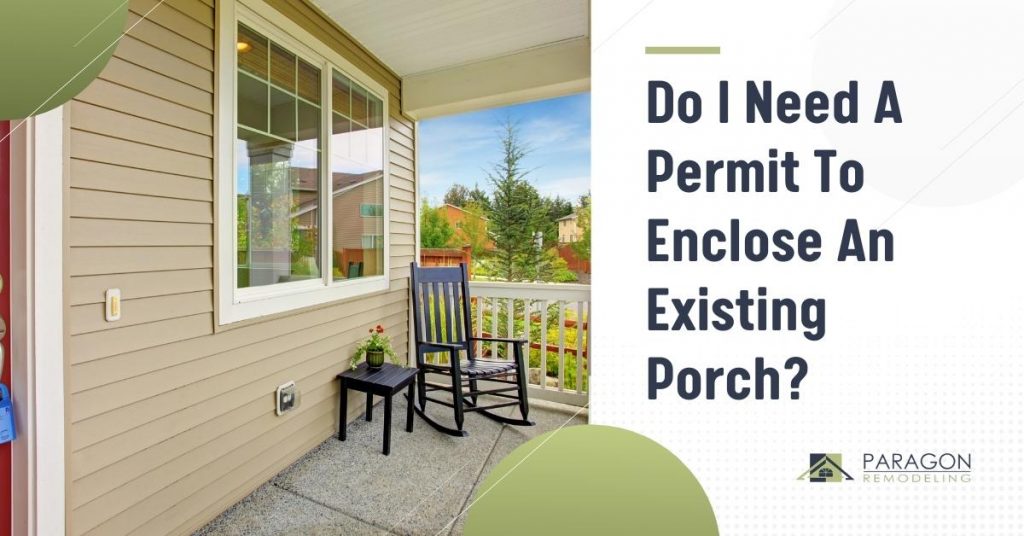 Do I Need A Permit To Enclose An Existing Porch?