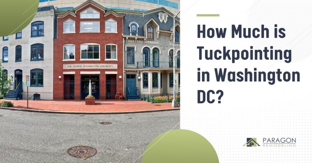 How Much is Tuckpointing in Washington DC? [2023 Prices]