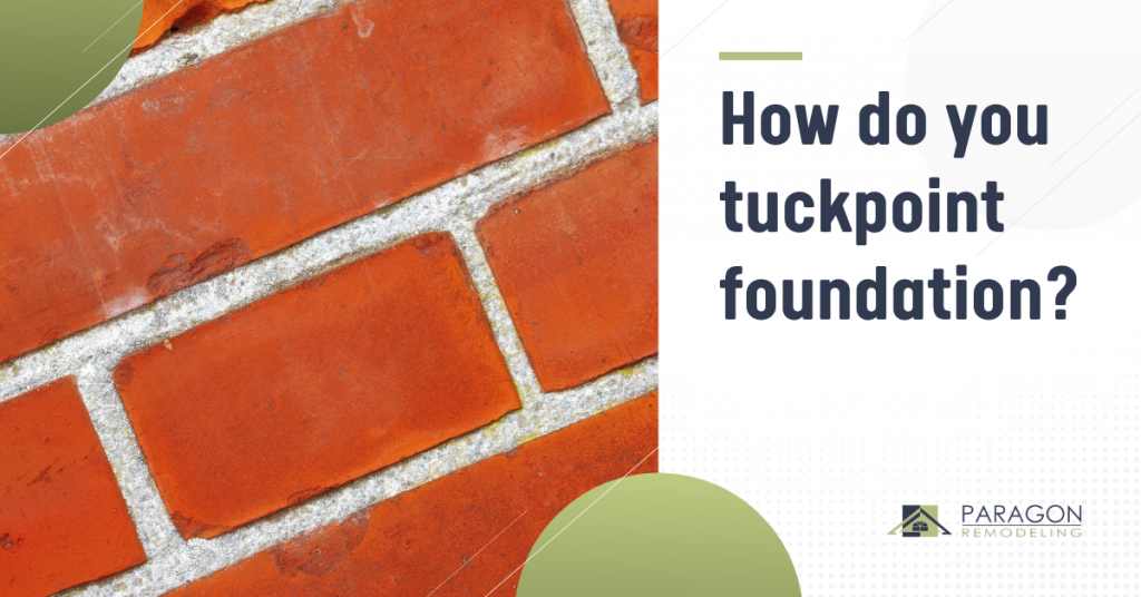 How do you tuckpoint foundation?